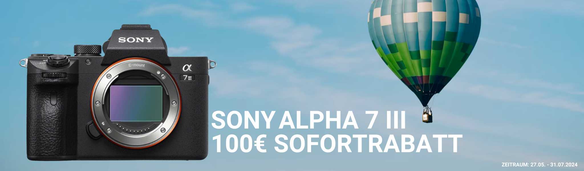 SONY ALPHA 7 III SOFORTRABATT-AKTION: 27.05. - 31.07.2024 bei Fotomax  online in Nürnberg und Berlin